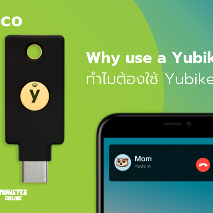 Why use a Yubikey? ทำไมต้อง Yubikey?